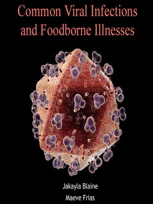cover image of Common Viral Infections and Foodborne Illnesses